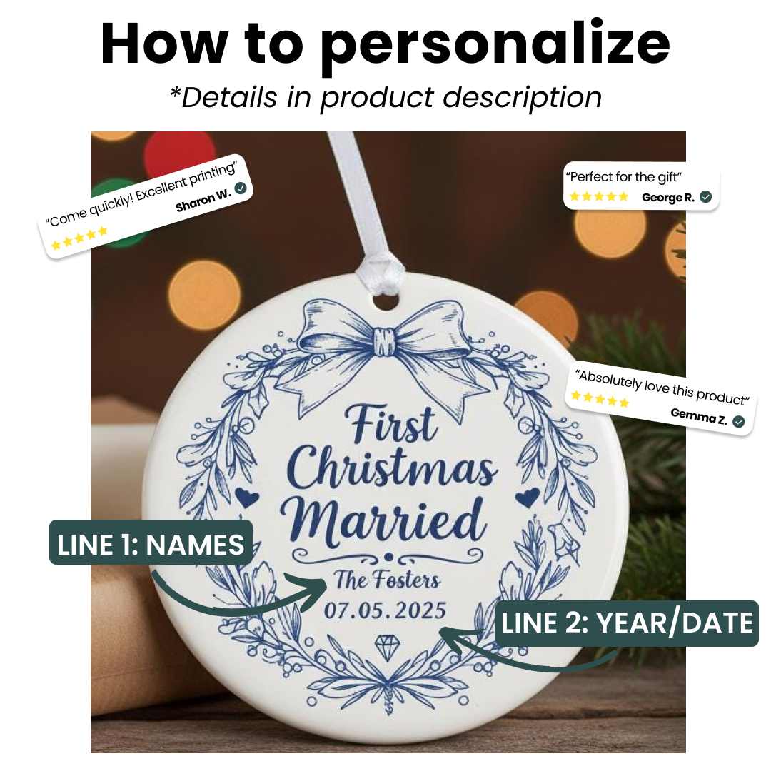 Personalized Christmas ornament with text 'First Christmas Married' and placeholders for names and date.
