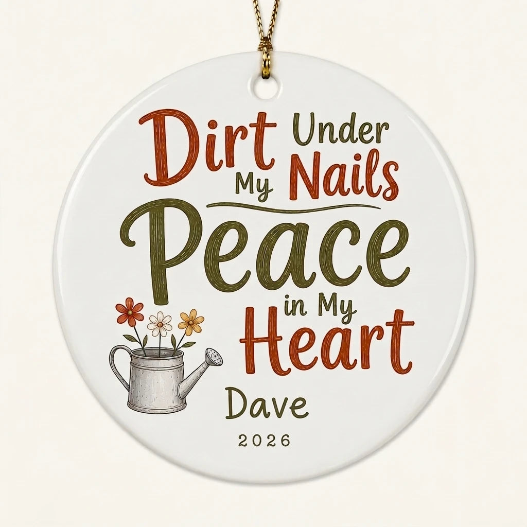 Dirt Under My Nails, Peace in My Heart Personalized Gardening Retirement Christmas Ornament hero