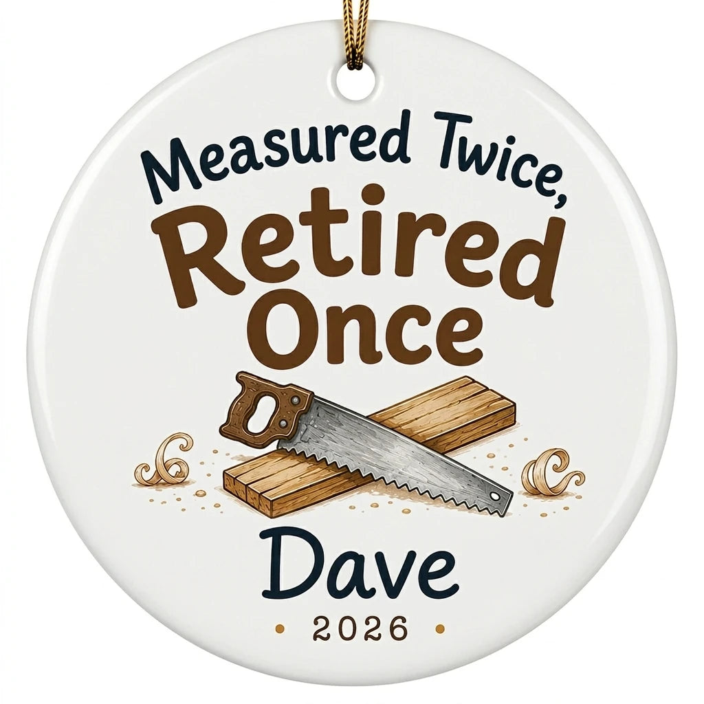 Measured Twice, Retired Once Personalized Woodworking Retirement Christmas Ornament 2026 hero