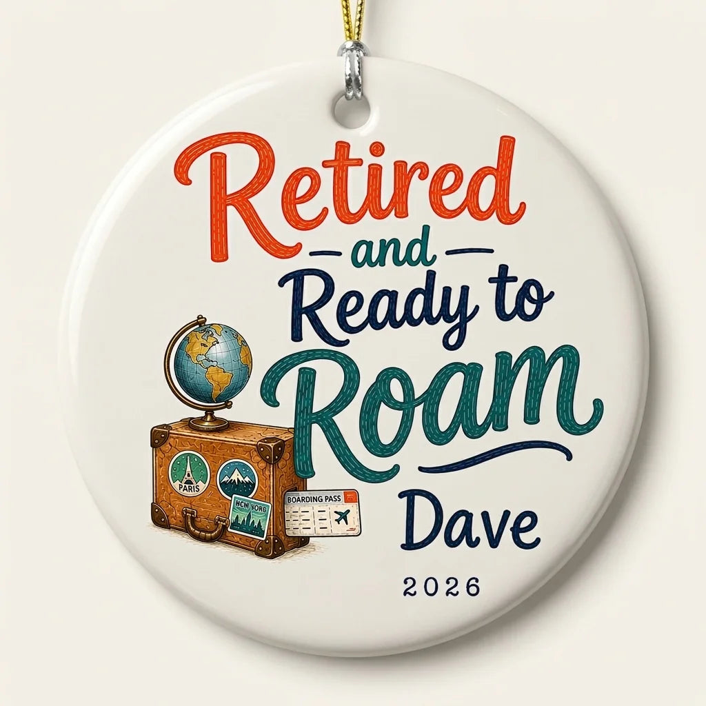 Retired and Ready to Roam Personalized Travel Retirement Christmas Ornament 2026 hero