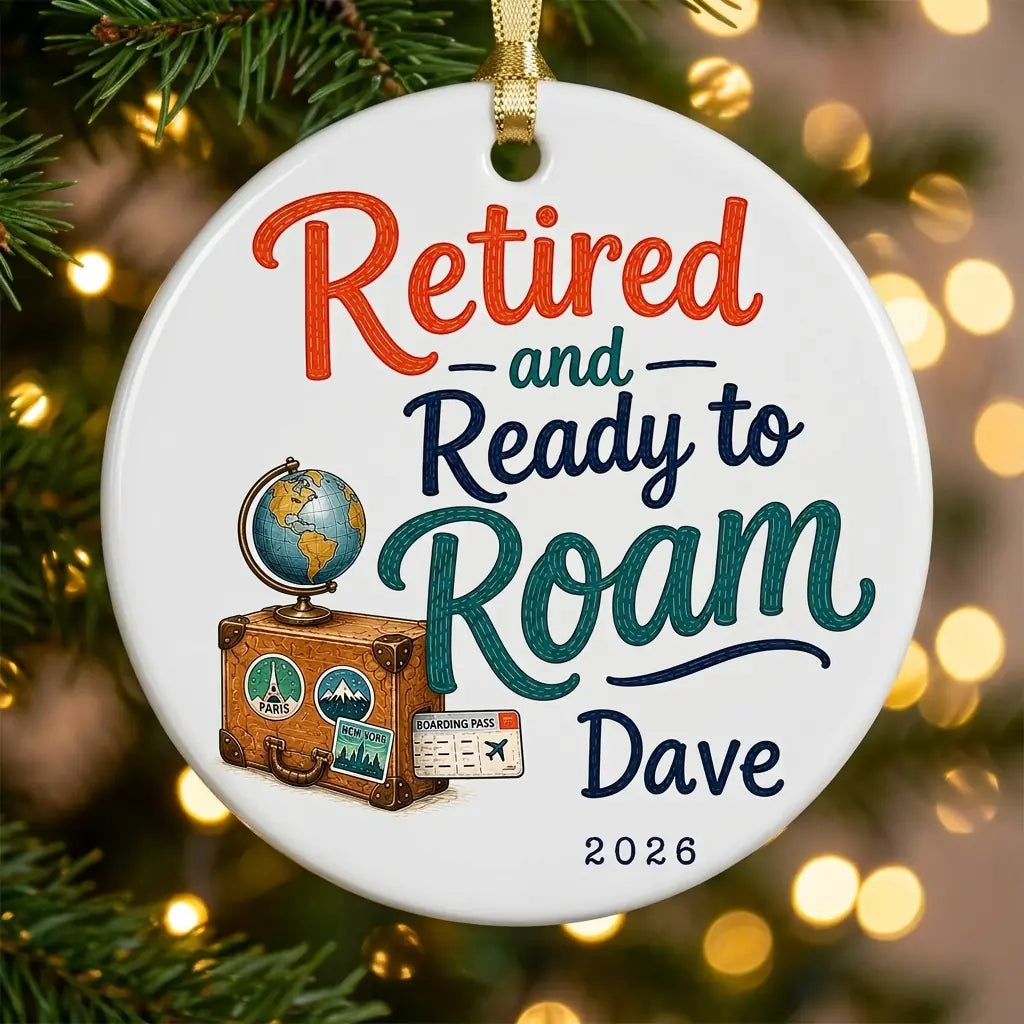 Retired and Ready to Roam Personalized Travel Retirement Christmas Ornament 2026 tree