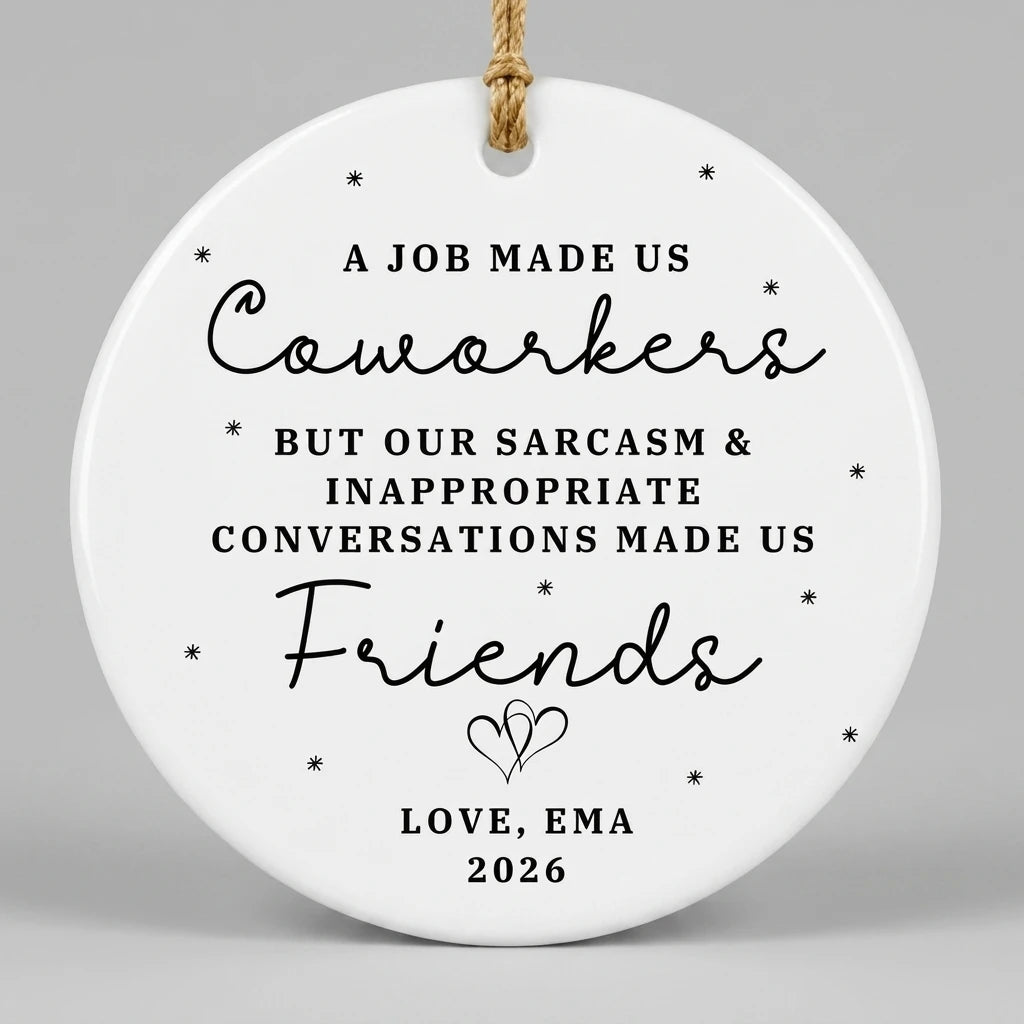 a job made us coworkers work bestie personalized ornament lifestyle 2