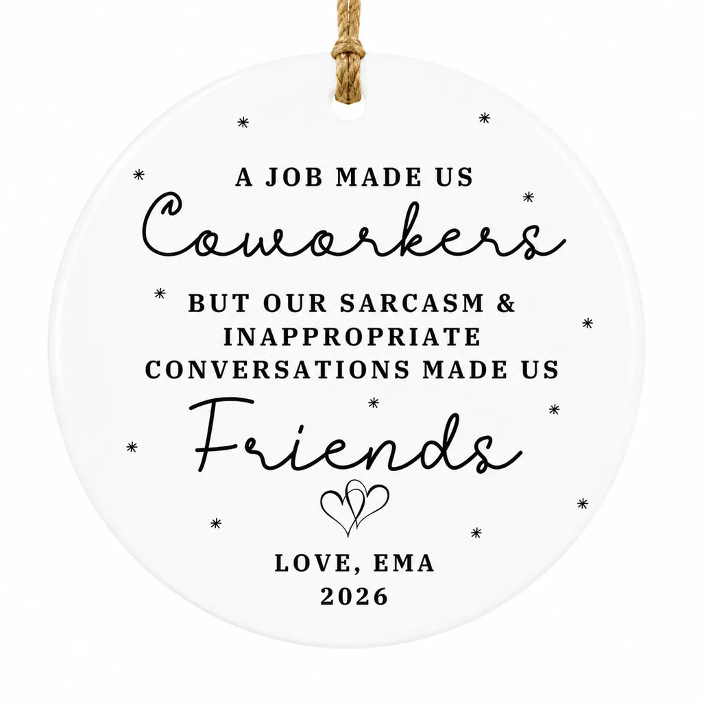 a job made us coworkers work bestie personalized ornament lifestyle