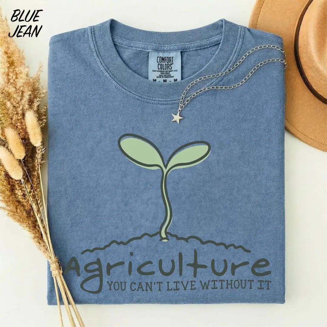 Agriculture You Can't Live Without It graphic Comfort Colors T-shirt, additional product photograph.