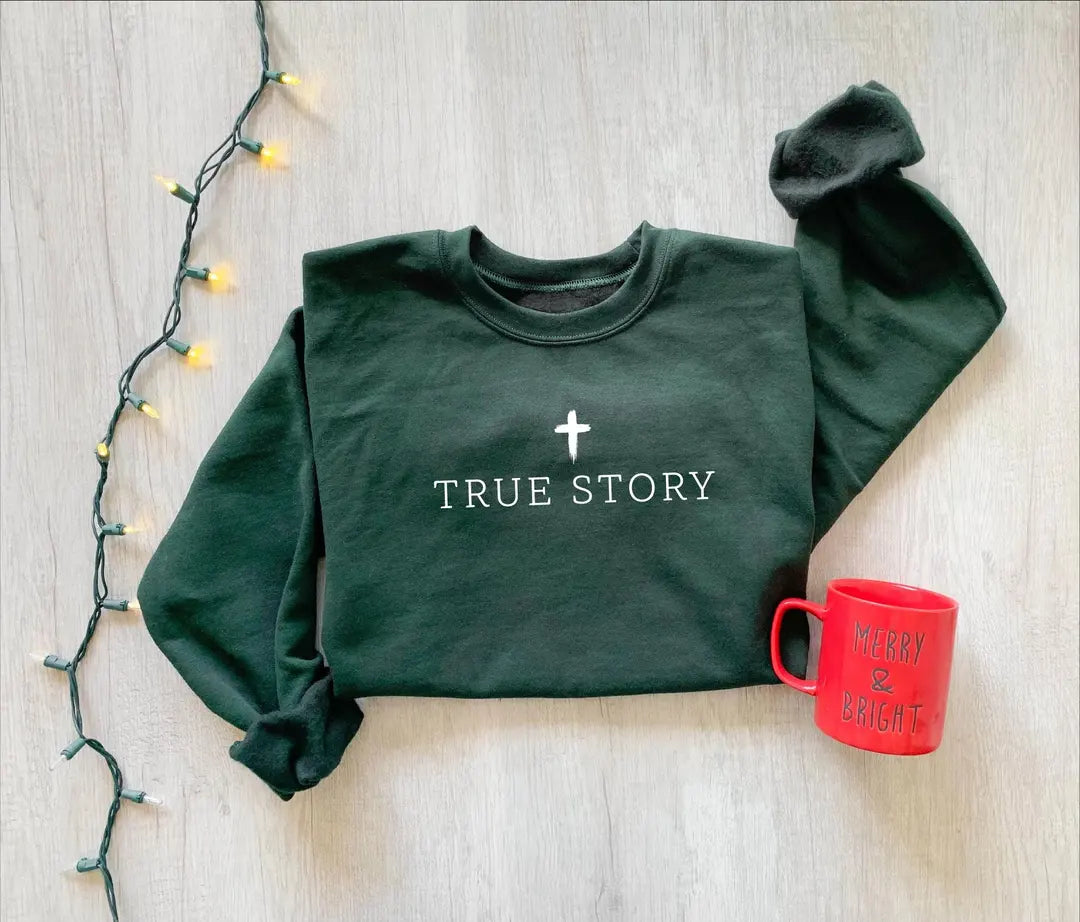 True Story Jesus crewneck sweatshirt shown in Forest Green.