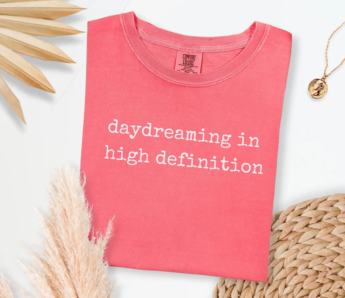 Daydreaming in High Definition graphic Comfort Colors T-shirt, additional product photograph.