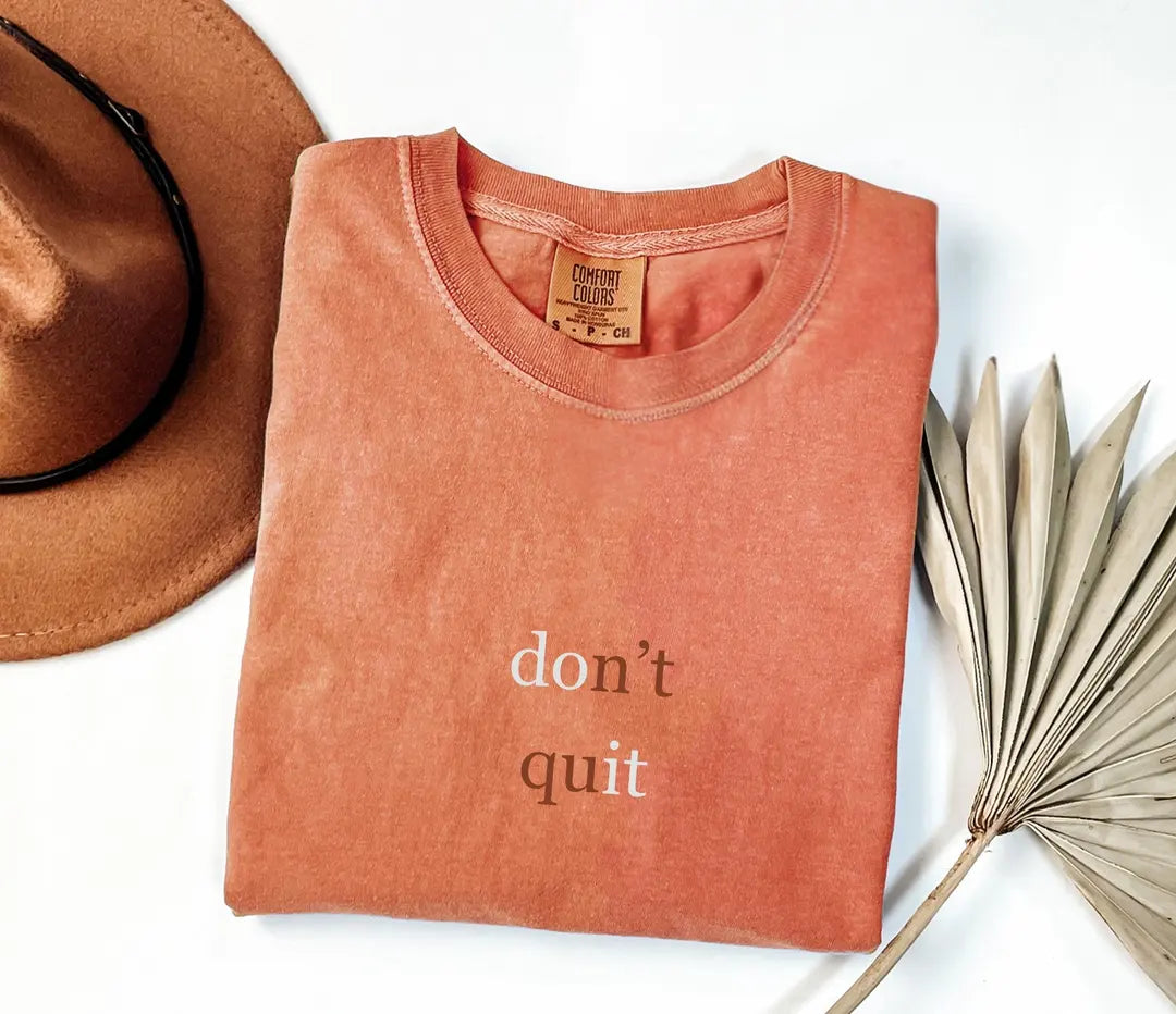 Don't Quit graphic Comfort Colors T-shirt, additional product photograph.
