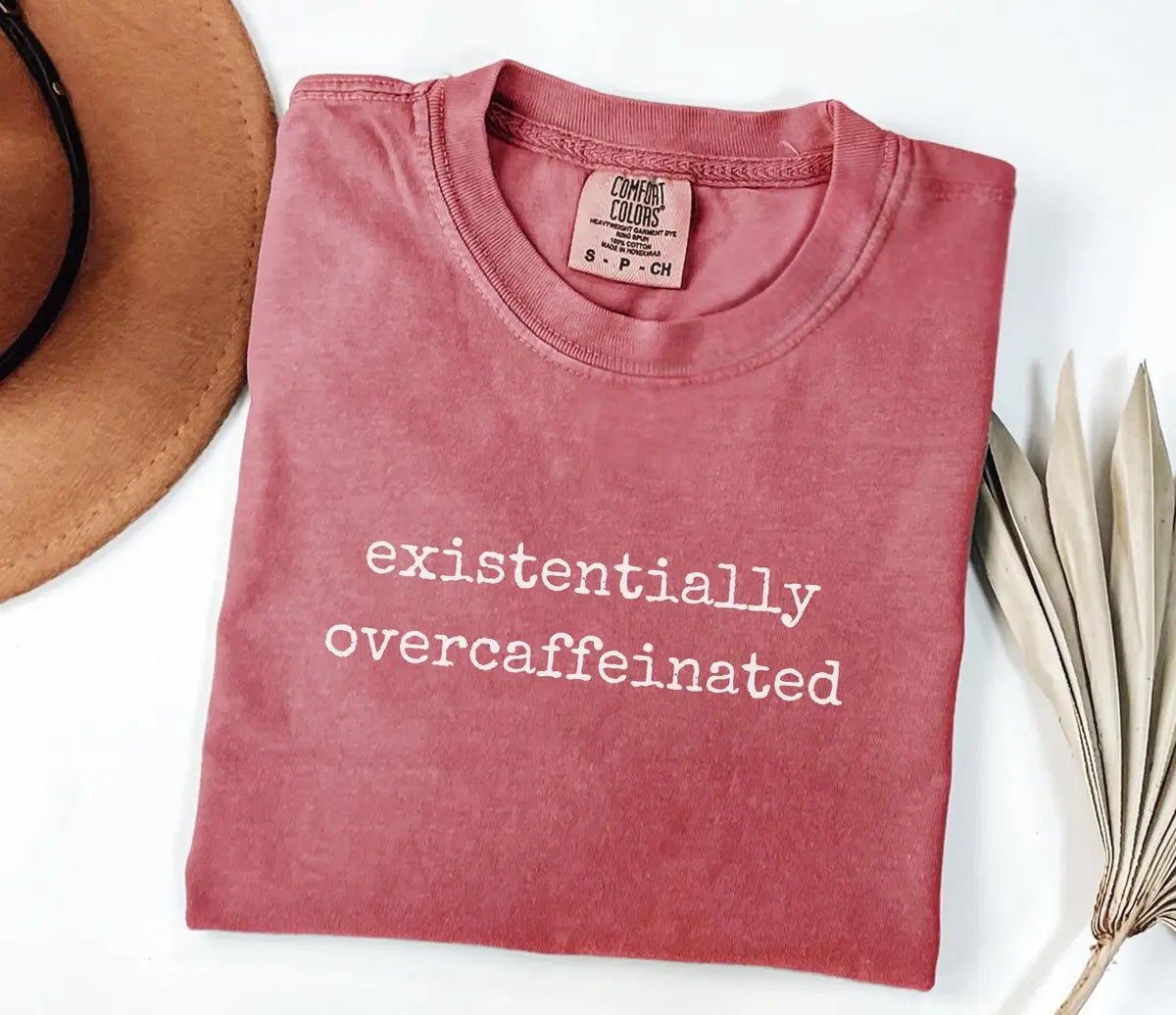 Existentially Overcaffeinated graphic Comfort Colors T-shirt, additional product photograph.