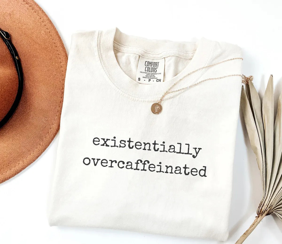 Existentially Overcaffeinated graphic Comfort Colors T-shirt, additional product photograph.
