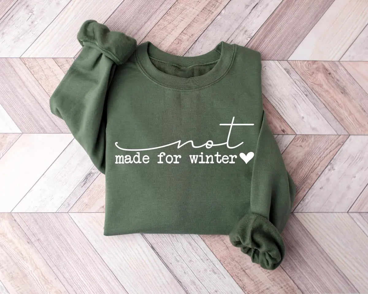 Not Made for Winter crewneck sweatshirt in Military Green.