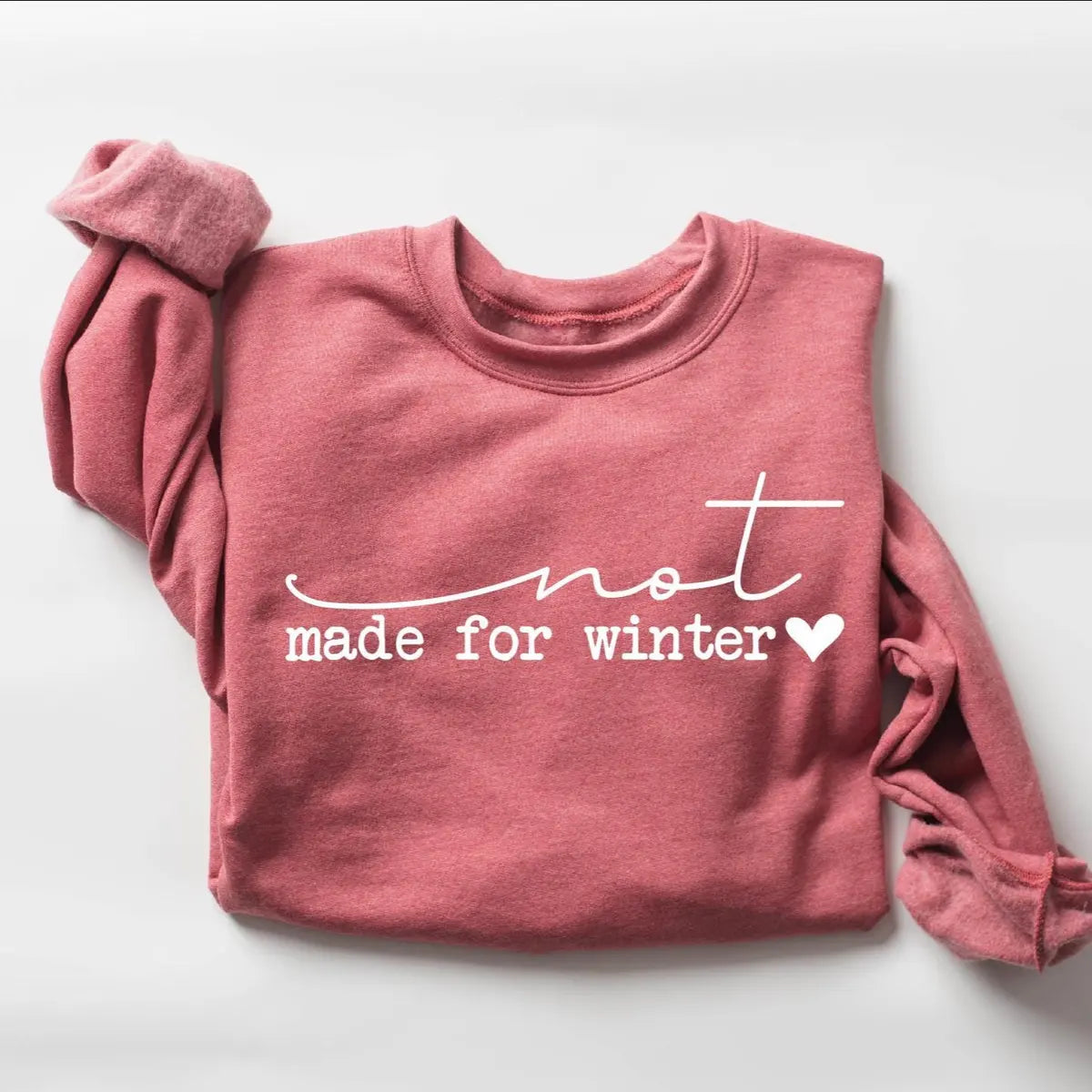 Not Made for Winter crewneck sweatshirt in Dusty Pink.