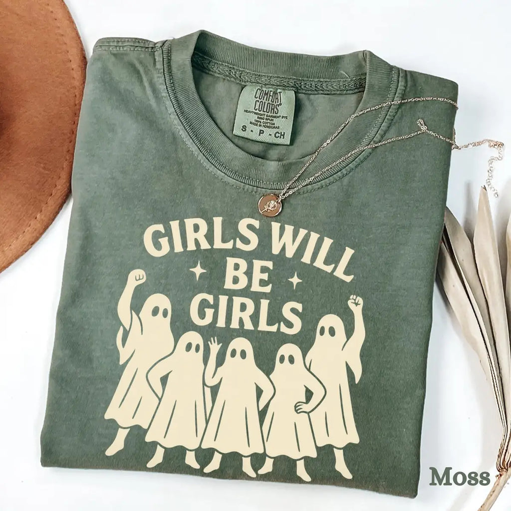 Comfort Colors T-shirt in Moss color featuring Girls Will Be Girls feminist ghosts graphic