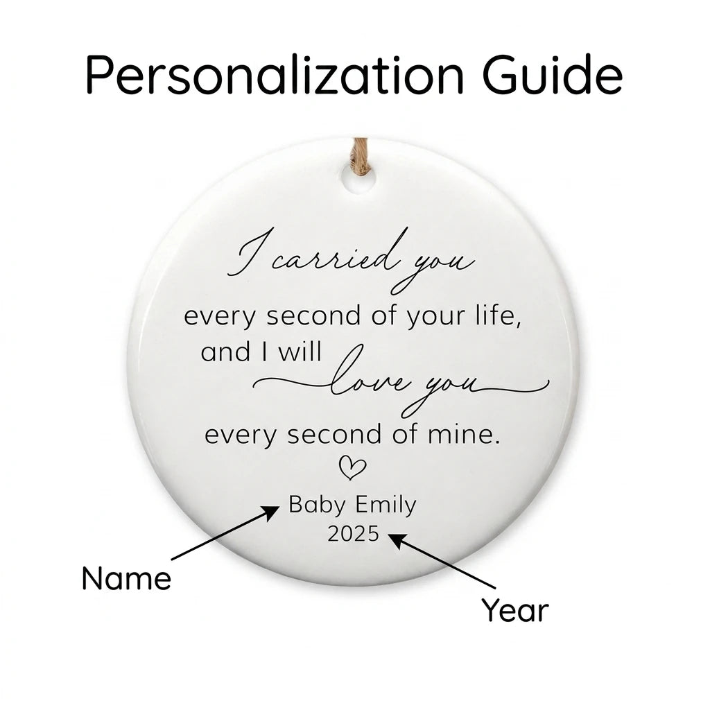 i carried you every second of your life baby personalized ornament guide