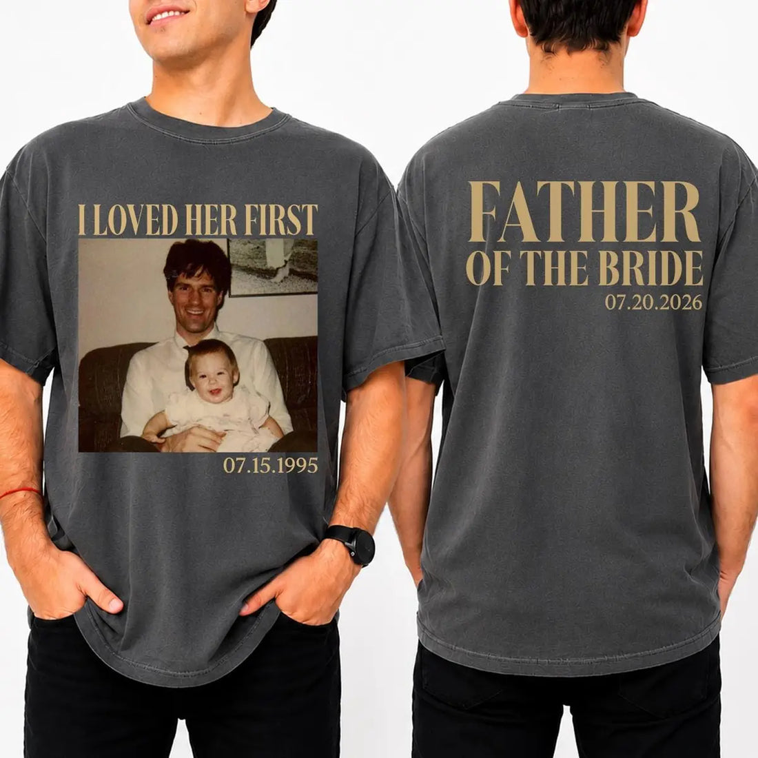 i-loved-her-first-custom-photo-dates-father-of-the-bride-comfort-colors-t-shirt custom photo Comfort Colors T-Shirt model mockup preview 04