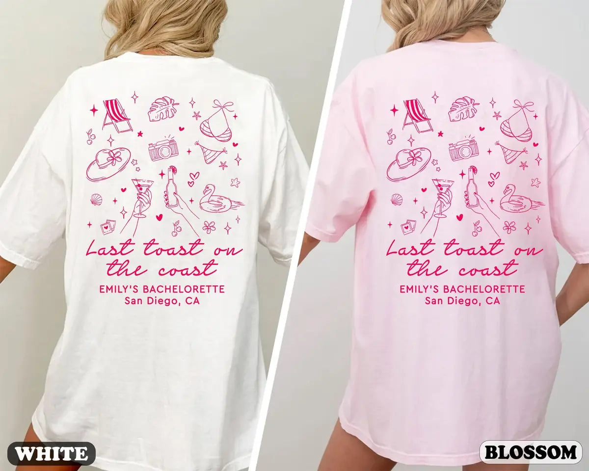 last toast on the coast custom name location bachelorette party comfort colors t shirt color chart