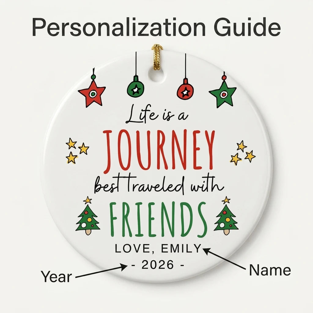 life is a journey best traveled with friends friend personalized ornament guide