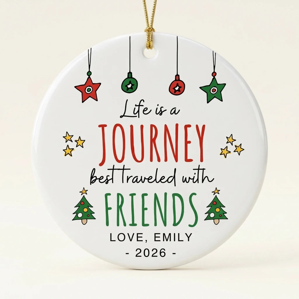 life is a journey best traveled with friends friend personalized ornament hero