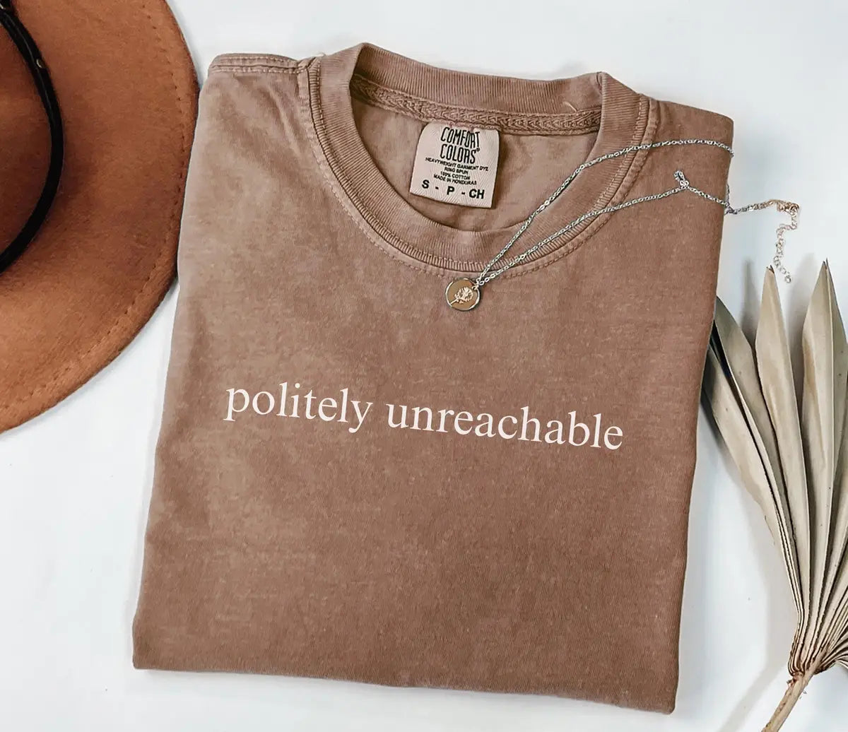 Politely Unreachable graphic Comfort Colors T-shirt, additional product photograph.