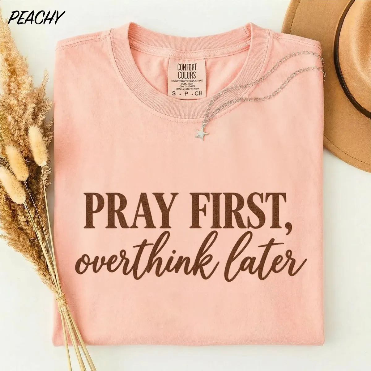 Pray First Overthink Later graphic Comfort Colors T-shirt, additional product photograph.