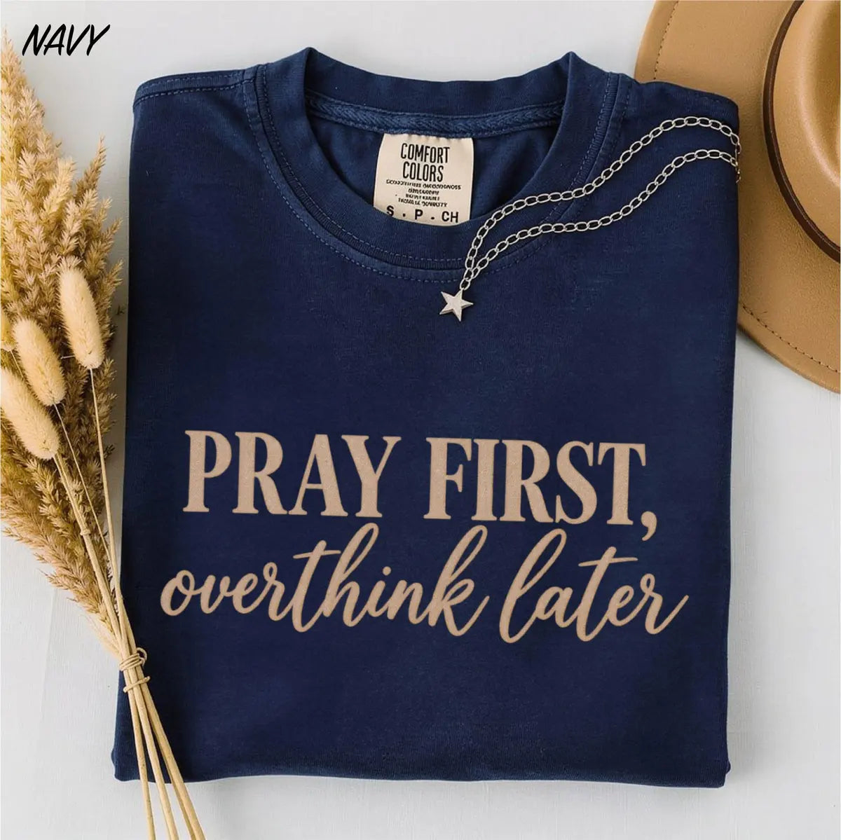 Pray First Overthink Later graphic Comfort Colors T-shirt, additional product photograph.