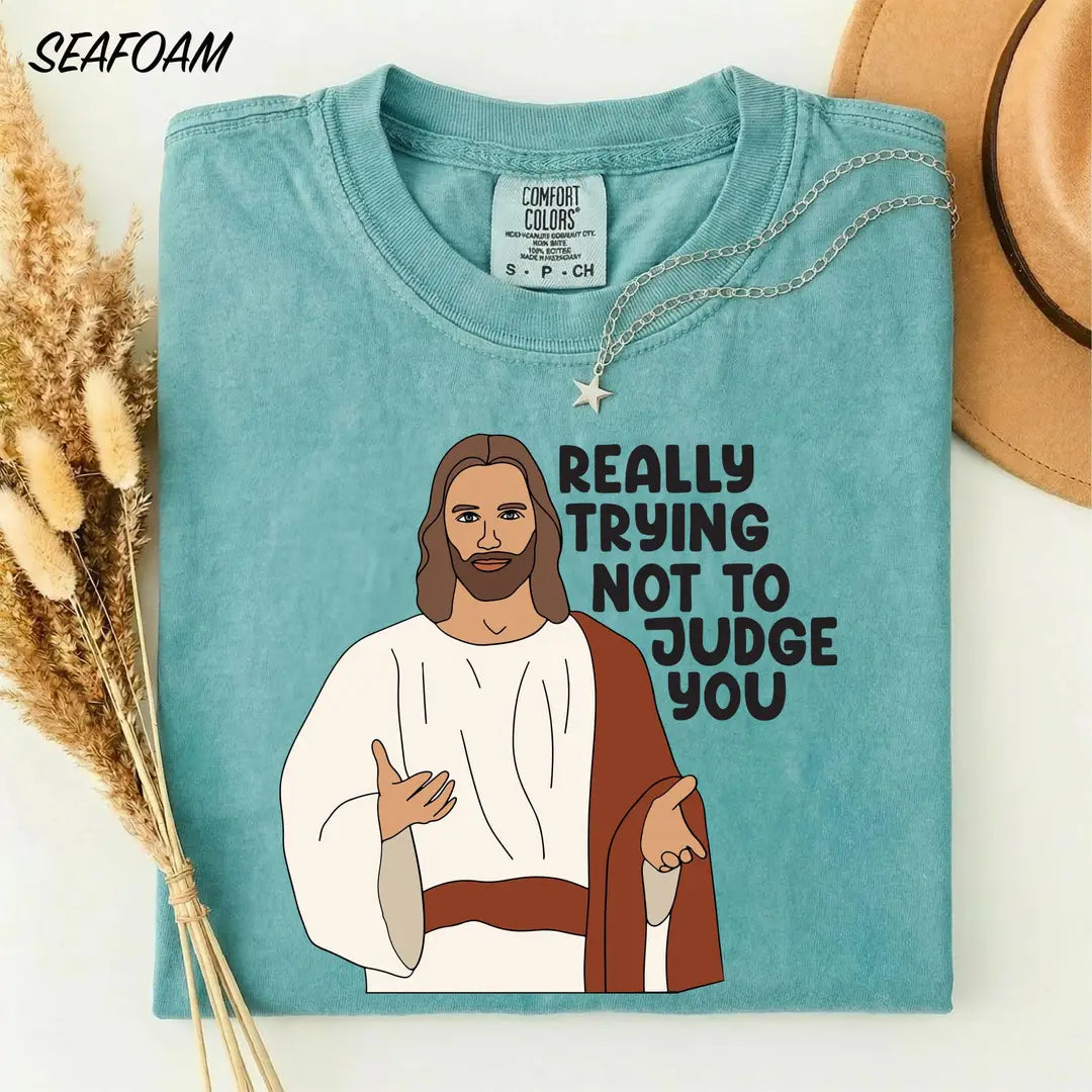 Really Trying Not To Judge You graphic Comfort Colors T-shirt, additional product photograph.