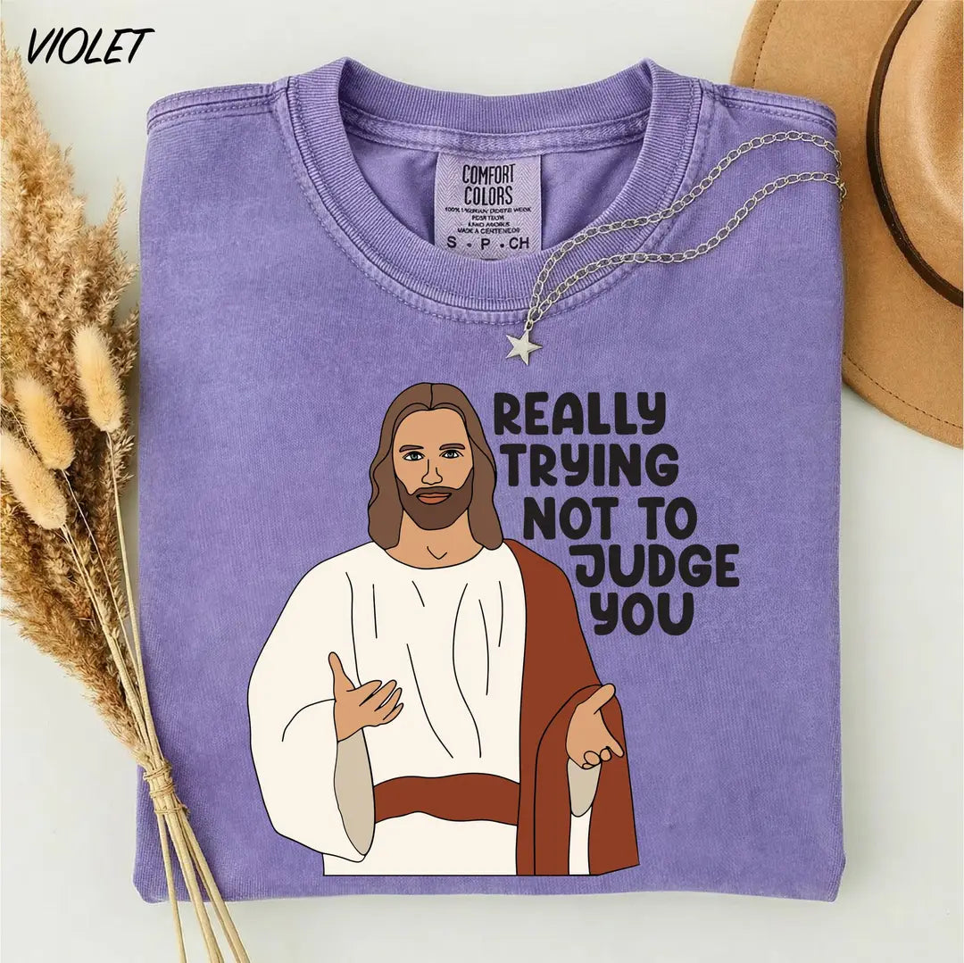 Really Trying Not To Judge You graphic Comfort Colors T-shirt, additional product photograph.