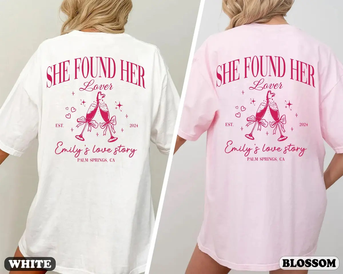 she found her lover custom name location year bachelorette party comfort colors t shirt color chart