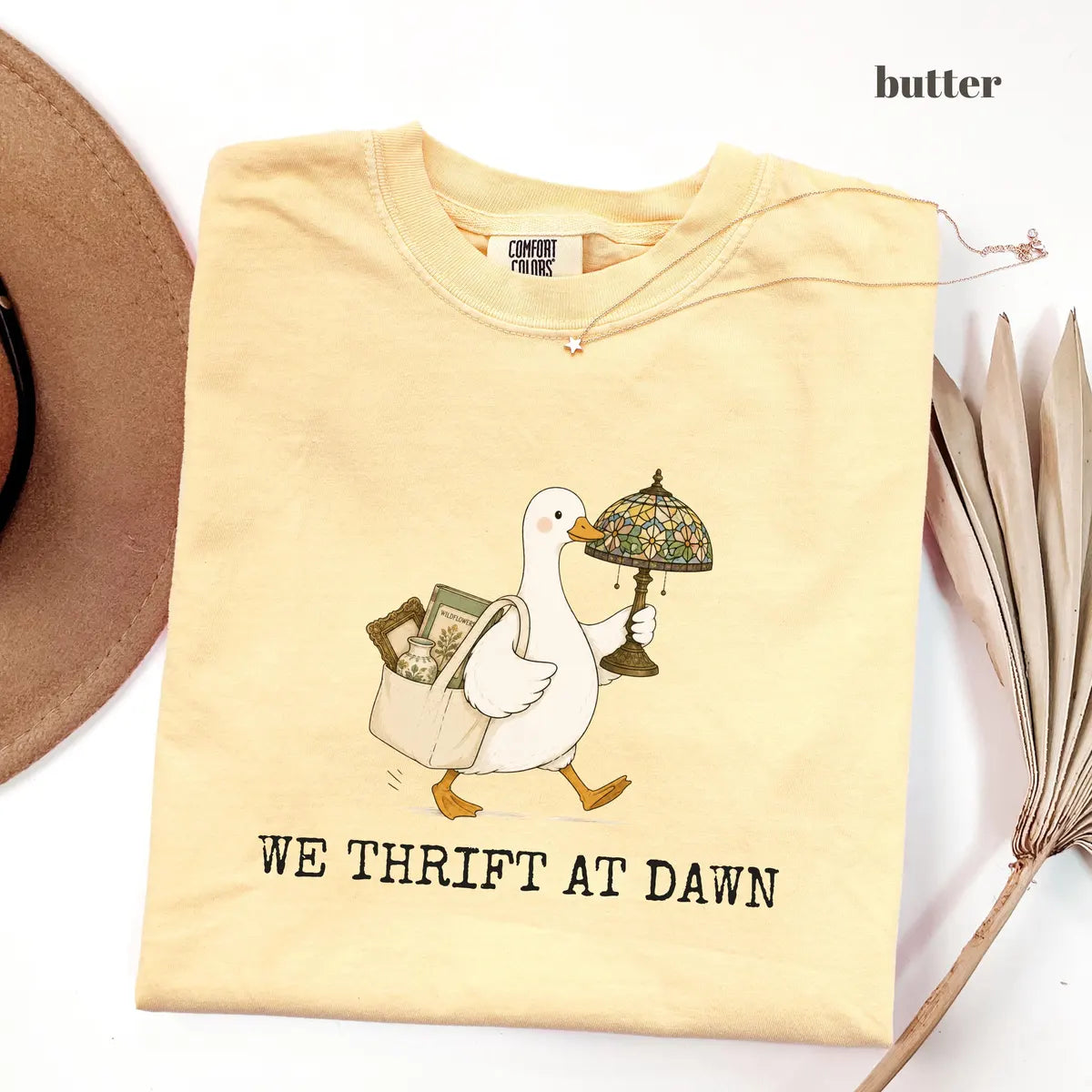 Butter Comfort Colors 1717 T-shirt with We Thrift At Dawn Goose design