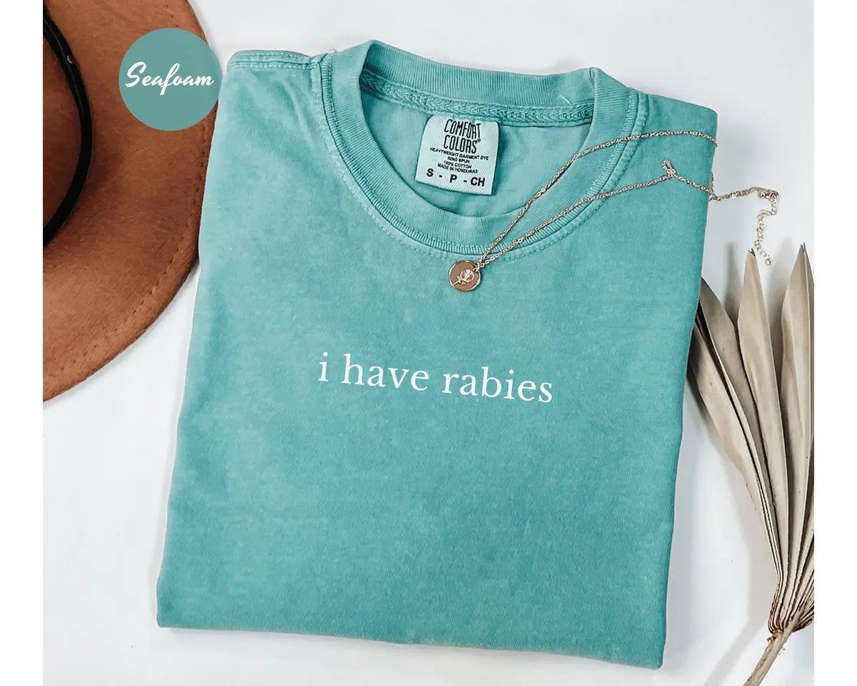 Seafoam Comfort Colors 1717 T-shirt with I Have Rabies design