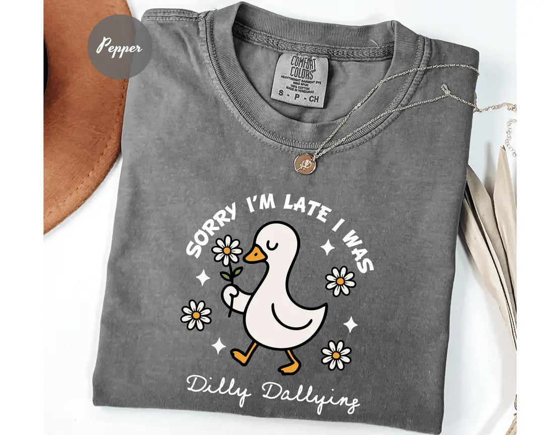 Comfort Colors 1717 T-shirt with Sorry I'm Late I Was Dilly Dallying design alternate view view 2