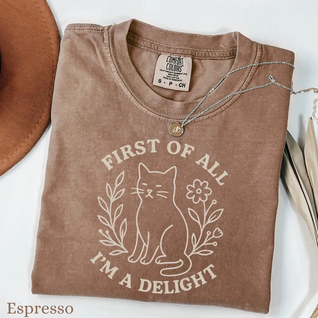 Espresso Comfort Colors 1717 T-shirt with First Of All Im A Delight design, alternate product view.