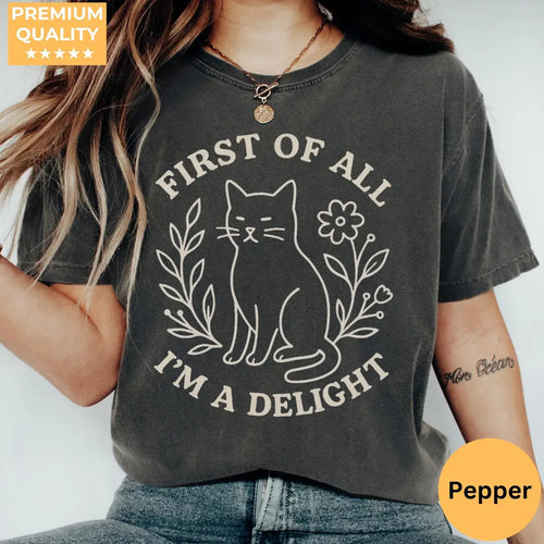 Pepper Comfort Colors 1717 T-shirt with First Of All Im A Delight design, hero view.