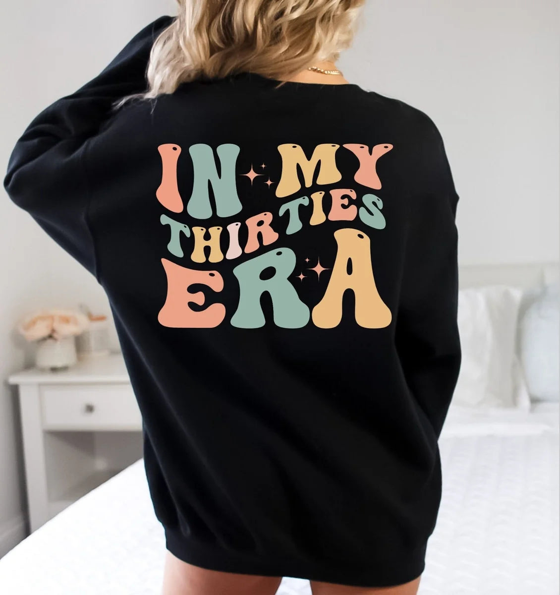 Black Crewneck sweatshirt with printed Custom In My Thirties Era design, alternate product view.