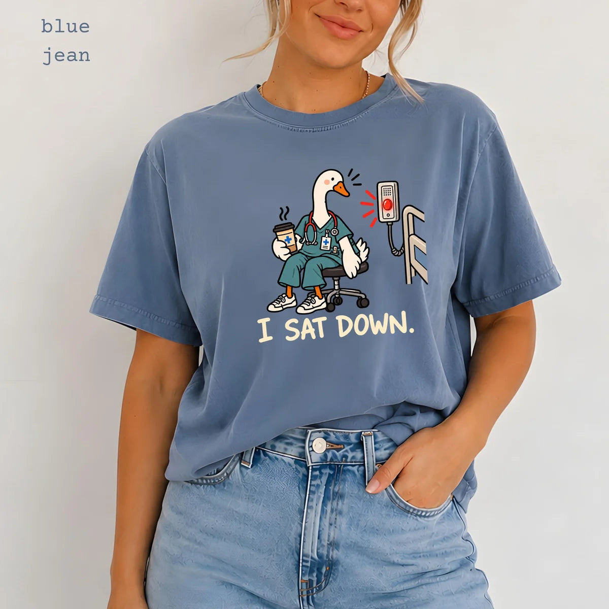 Blue Jean Comfort Colors 1717 T-shirt with Nurse Humor design
