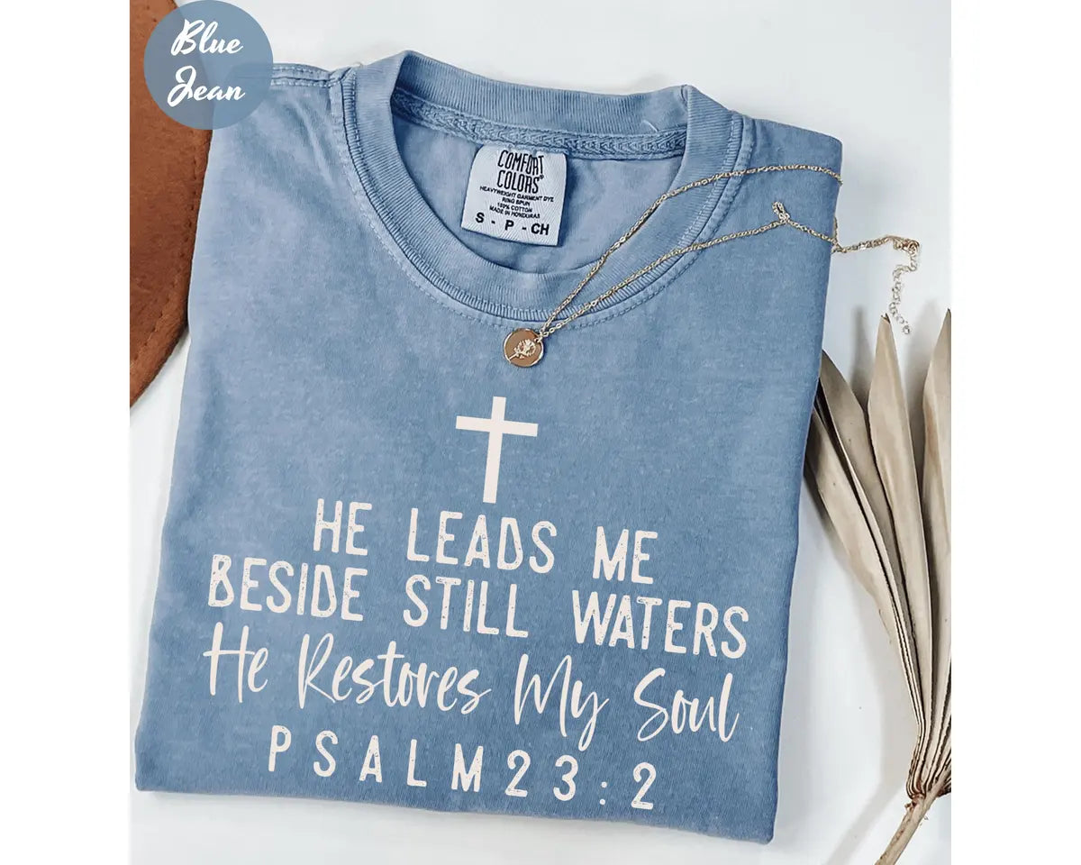 Blue Jean Comfort Colors 1717 T-shirt with He Leads Me Beside Still Waters design