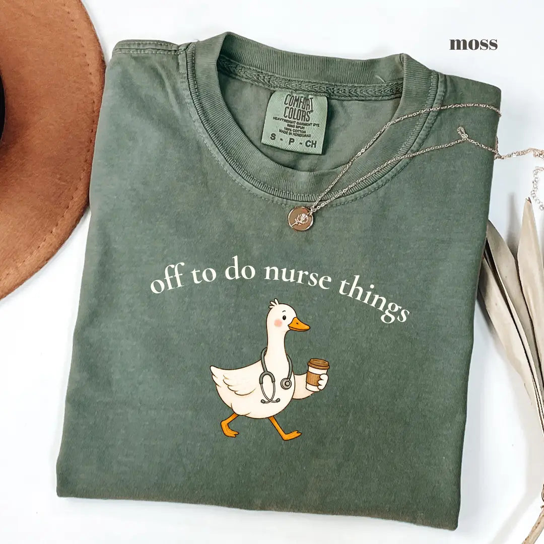 Moss Comfort Colors 1717 T-shirt with Off To Do Nurse Things design worn by a model
