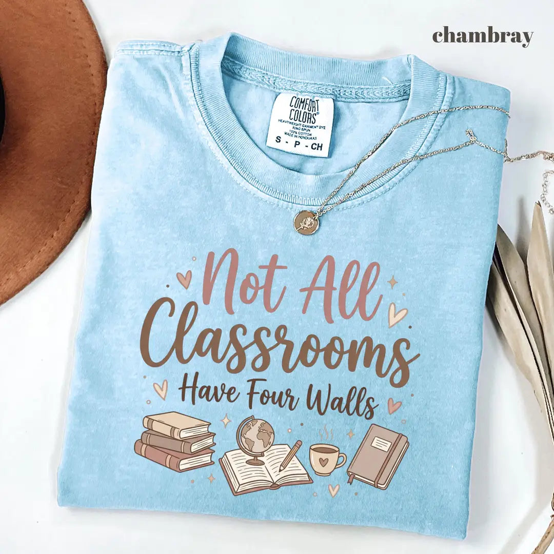 Comfort Colors 1717 T-shirt with Not All Classrooms Have Four Walls design alternate view view 3