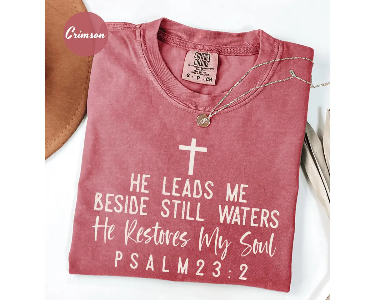 Crimson Comfort Colors 1717 T-shirt with He Leads Me Beside Still Waters design