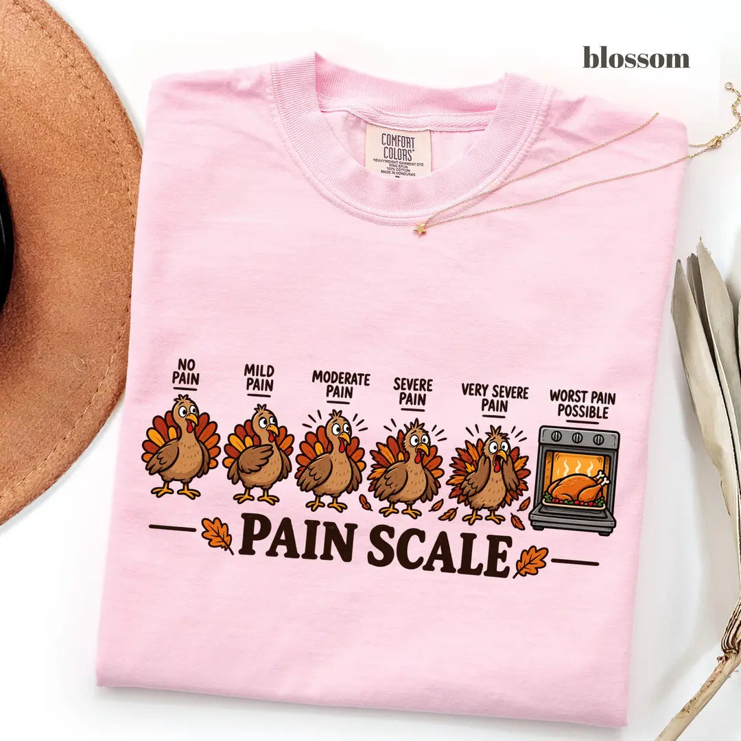 Blossom Comfort Colors 1717 T-shirt with Funny Pain Scale Thanksgiving design