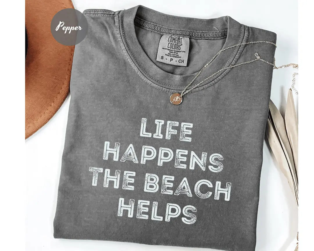 Comfort Colors 1717 T-shirt with Life Happens The Beach Helps design alternate view