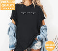 Black Comfort Colors 1717 T-shirt with Nope Just Nope design, alternate product view.