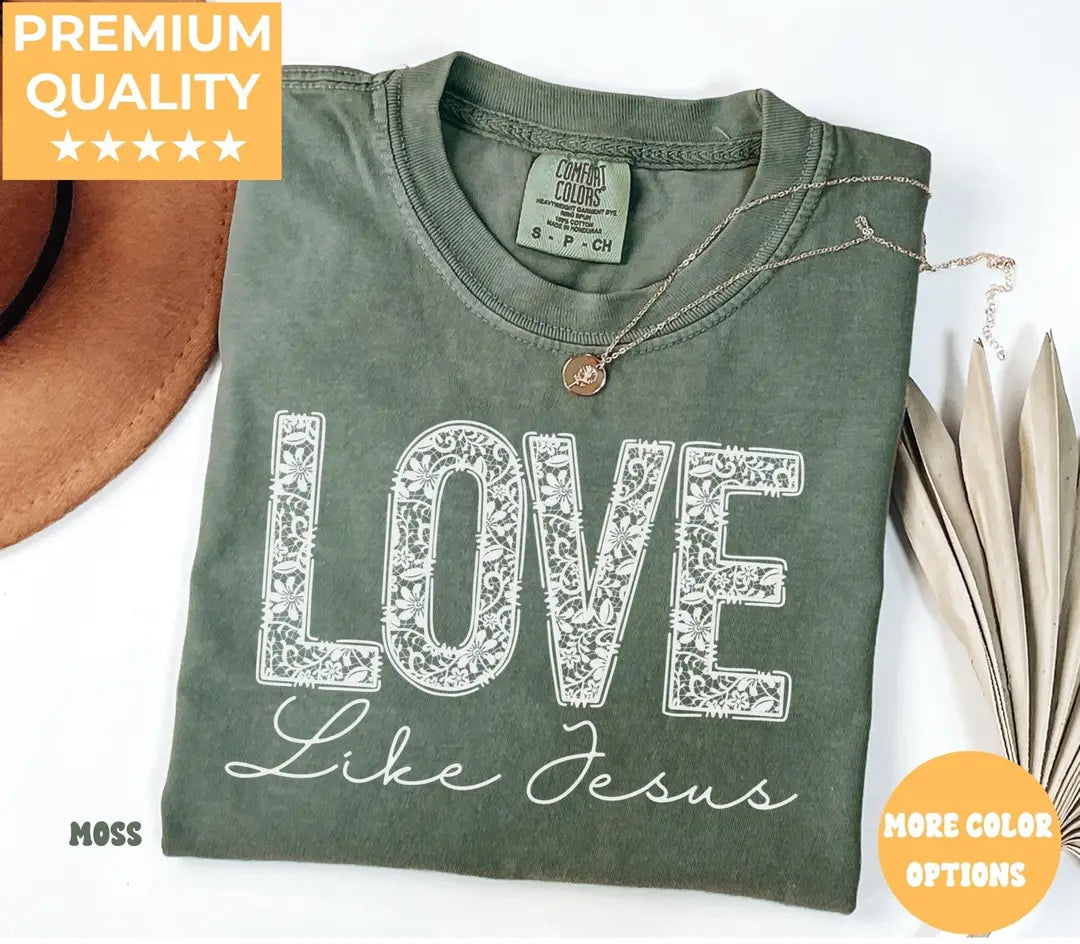 Moss Comfort Colors 1717 T-shirt with Love Like Jesus design, alternate product view.