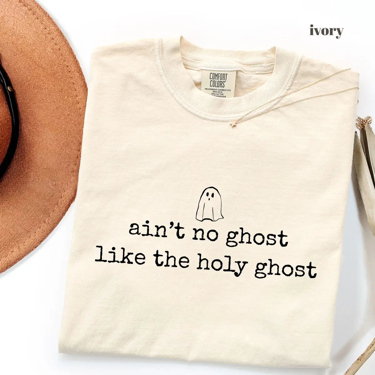 Ivory Comfort Colors 1717 T-shirt with Aint No Ghost Like the Holy Ghost design
