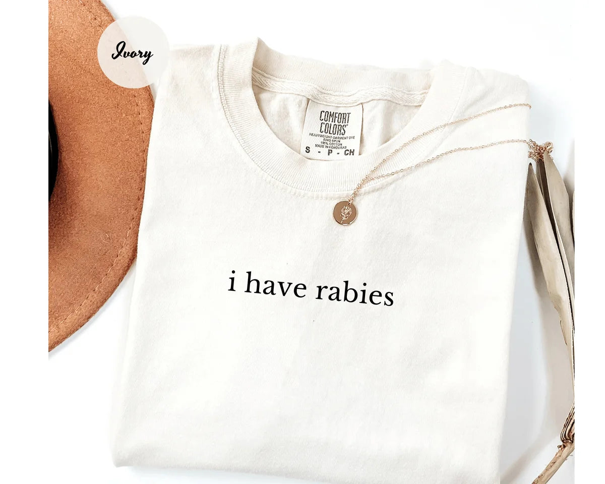 Ivory Comfort Colors 1717 T-shirt with I Have Rabies design
