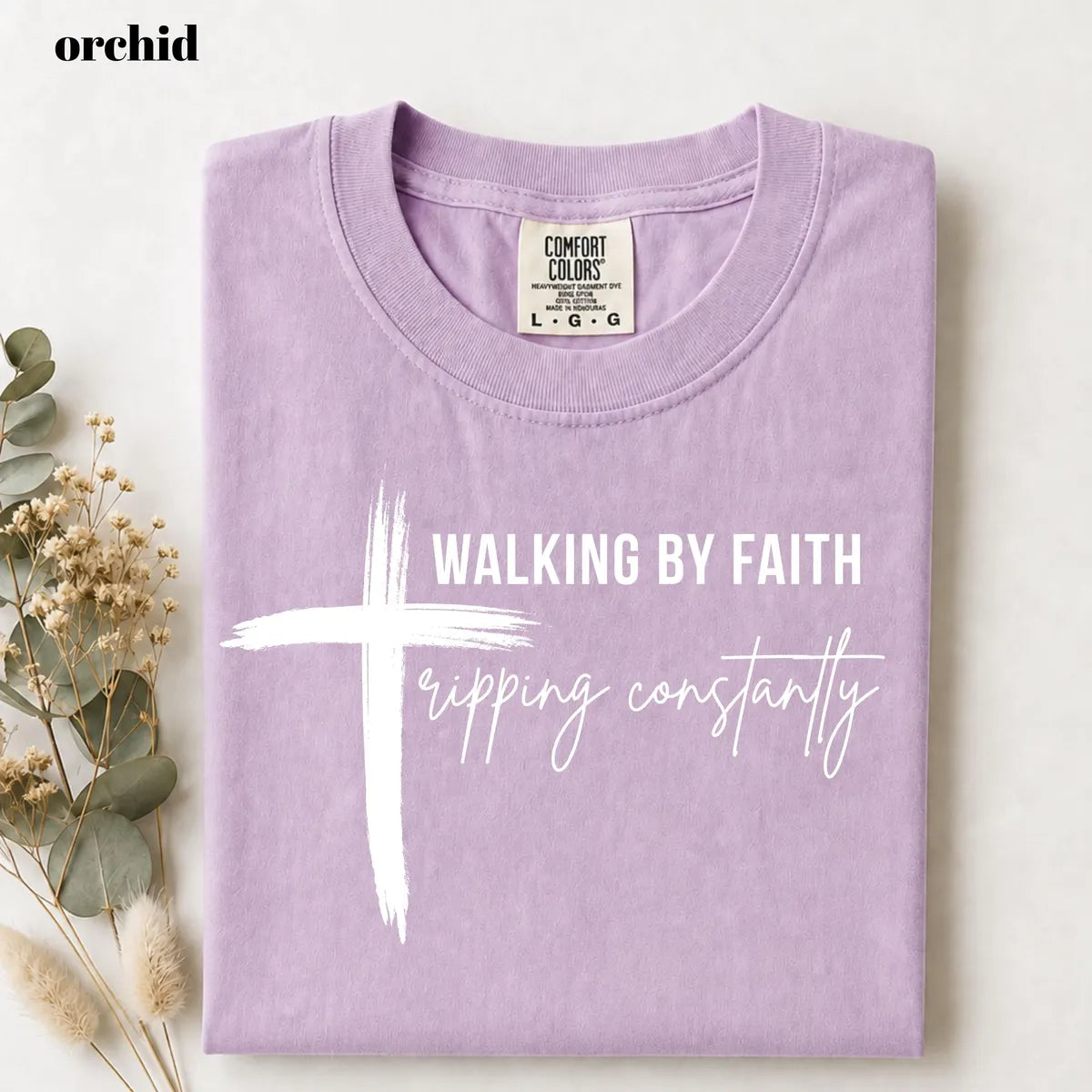 Comfort Colors 1717 T-shirt with Walking By Faith Tripping Constantly design alternate view view 3