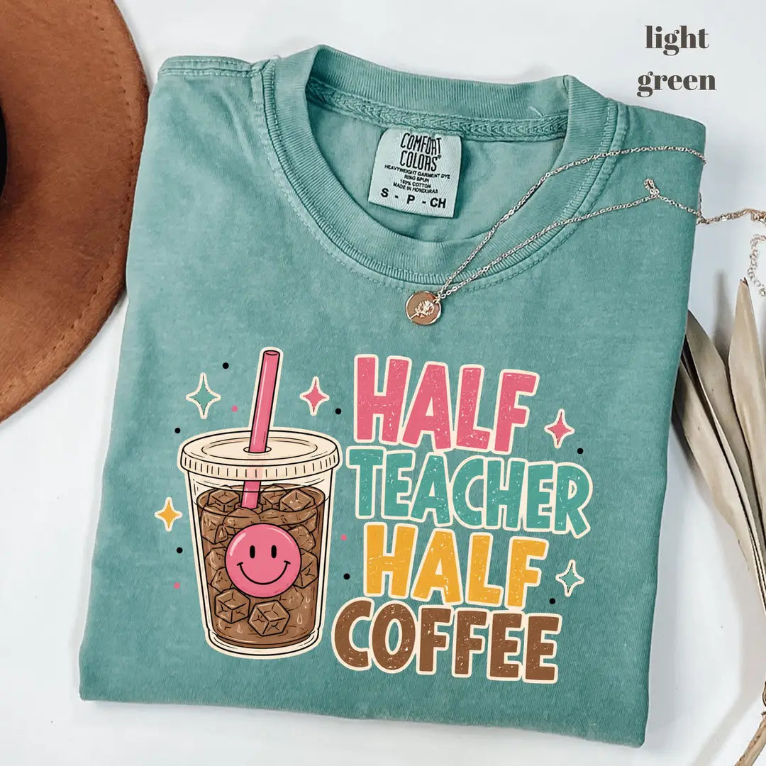 Comfort Colors 1717 T-shirt with Half Teacher Half Coffee design alternate view view 5
