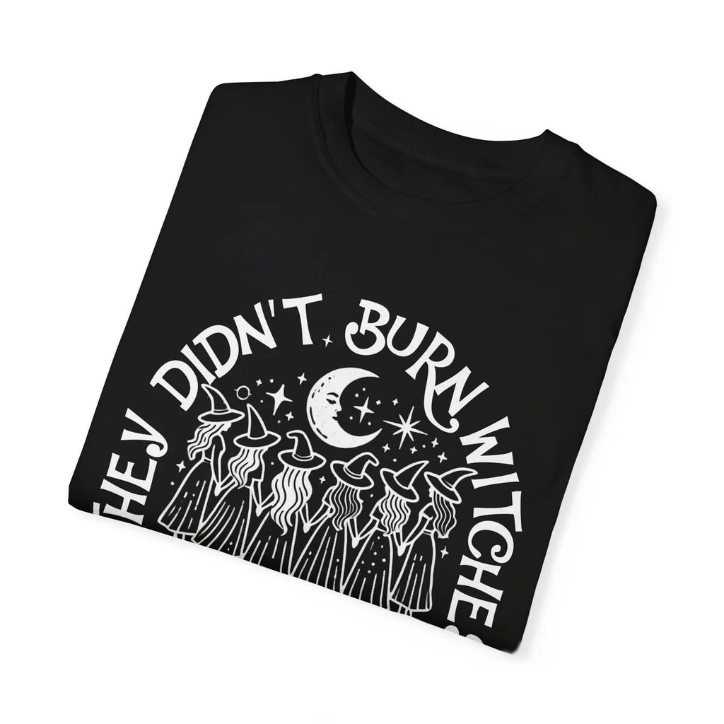 They Didn't Burn Witches They Burned Women - Coven Comfort Colors T-Shirt alternate product view.