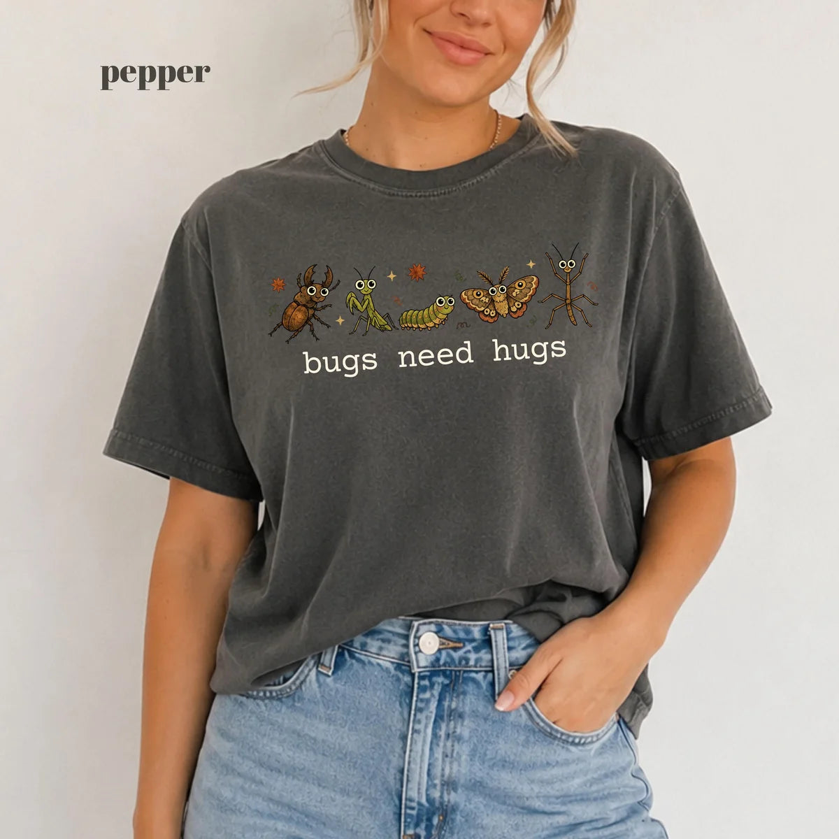 Pepper Comfort Colors 1717 T-shirt with Bugs Need Hugs design