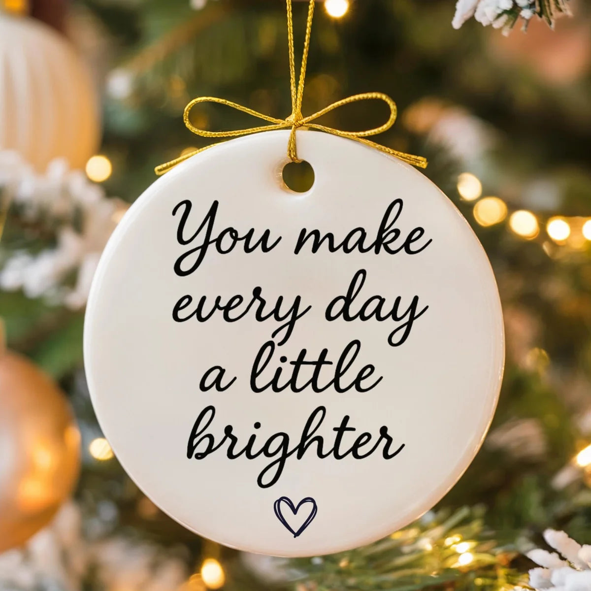 round ceramic ornament with the visible You Make a Difference Just by Being You message.