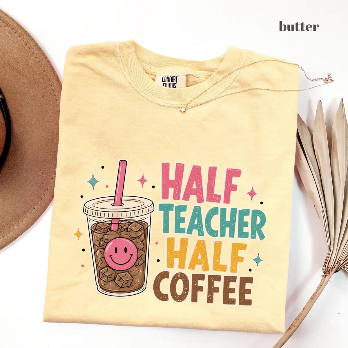 Butter Comfort Colors 1717 T-shirt with Half Teacher Half Coffee design